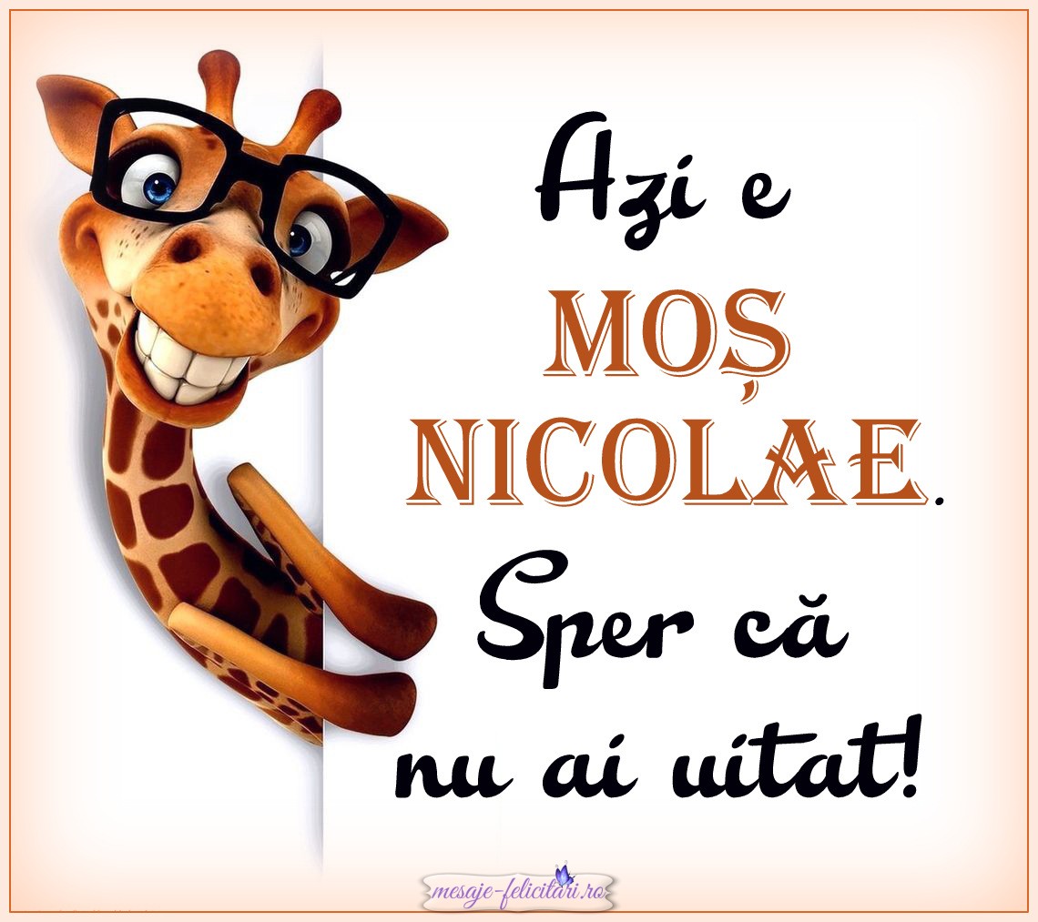 Sper ca nu ai uitat de Mos Nicolae